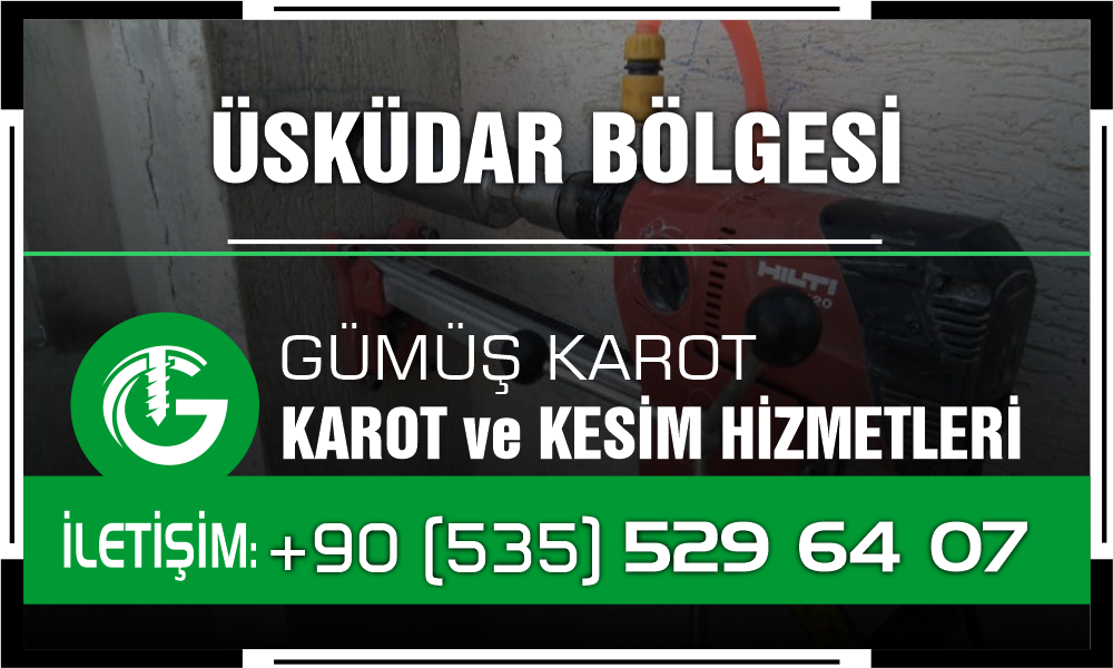 Üsküdar Karot Delme ve Kesim Hizmeti Uygun Fiyatlarla - Sancaktepe Karotçu Firması Bul!